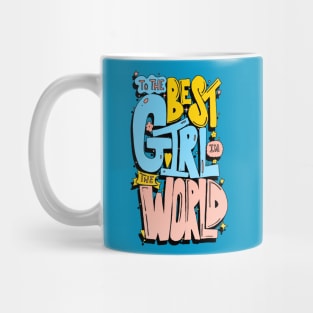 Best girl in the world Mug